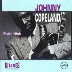  Johnny Copeland ‎– Flyin' High 